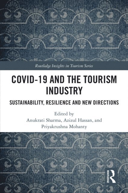 Priyakrushna Mohanty, Azizul Hassan, Anukrati Sharma - COVID-19 and the Tourism Industry, E-bok