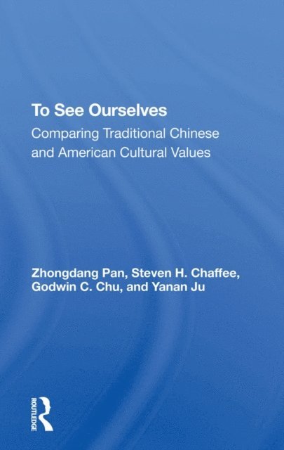 Yanan Ju, Godwin C Chu, Steven H Chaffee, Zhongdang Pan - To See Ourselves, E-bok