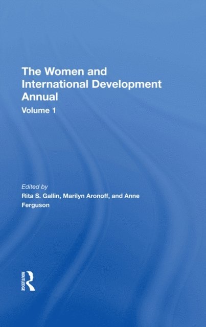 Anne Ferguson, Marilyn Aronoff, Rita S Gallin - Women And International Development Annual, Volume 1, E-bok