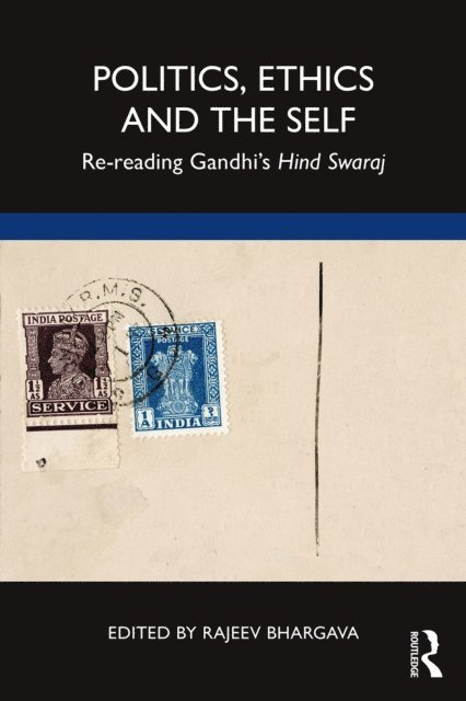 Rajeev Bhargava - Politics, Ethics and the Self, E-bok