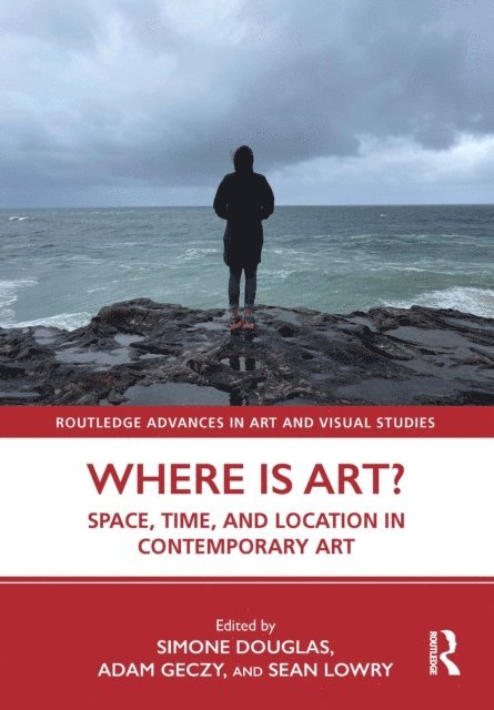Sean Lowry, Adam Geczy, Simone Douglas - Where is Art?, E-bok