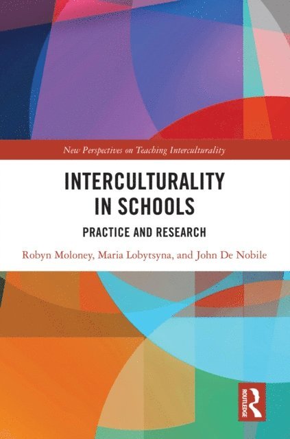 John De Nobile, Maria Lobytsyna, Robyn Moloney - Interculturality in Schools, E-bok