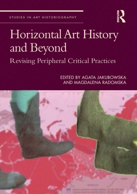 Magdalena Radomska, Agata Jakubowska - Horizontal Art History and Beyond, E-bok