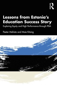 Lessons from Estonia?s Education Success Story