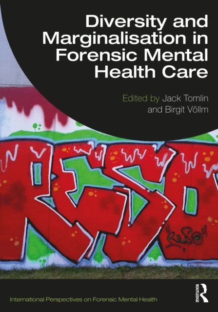Birgit Vollm, Jack Tomlin - Diversity and Marginalisation in Forensic Mental Health Care, E-bok