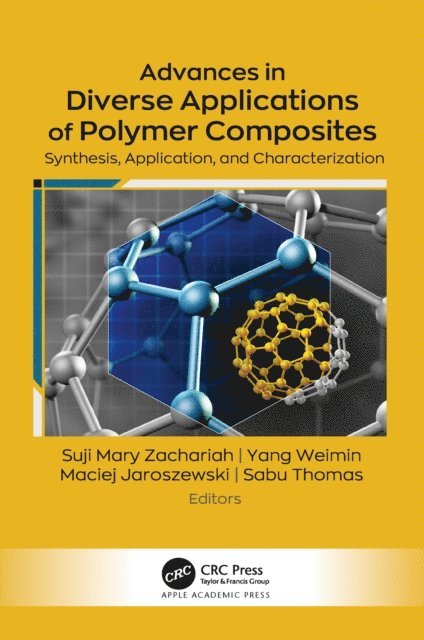 Sabu Thomas, Maciej Jaroszewski, Yang Weimin, Suji Mary Zachariah - Advances in Diverse Applications of Polymer Composites, E-bok