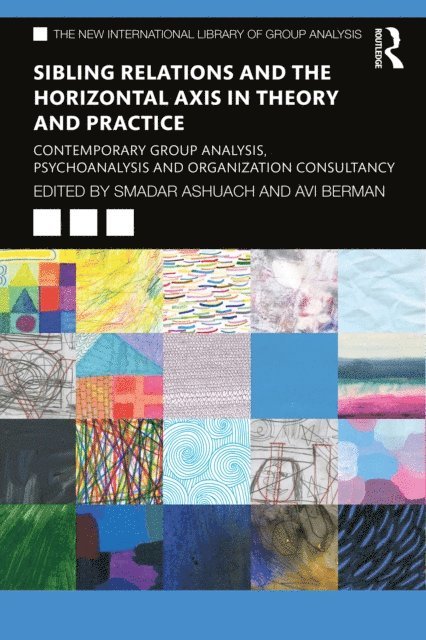 Avi Berman, Smadar Ashuach - Sibling Relations and the Horizontal Axis in Theory and Practice, E-bok