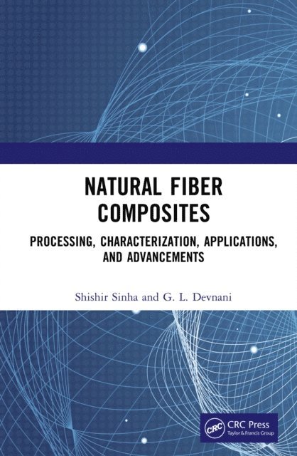 G.L Devnani, Shishir Sinha - Natural Fiber Composites, E-bok