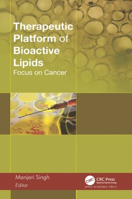 Manjari Singh - Therapeutic Platform of Bioactive Lipids, E-bok