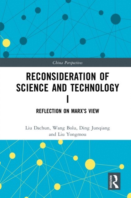 Liu Yongmou, Ding Junqiang, Wang Bolu, Liu Dachun - Reconsideration of Science and Technology I, E-bok