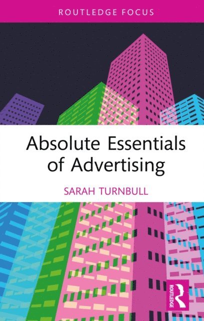 Sarah Turnbull - Absolute Essentials of Advertising, E-bok