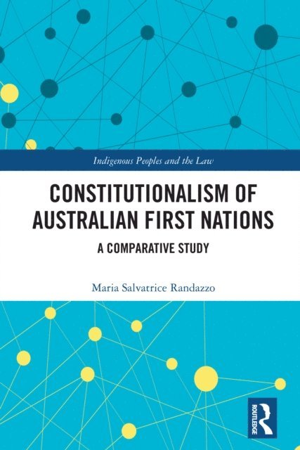 Maria Salvatrice Randazzo - Constitutionalism of Australian First Nations, E-bok