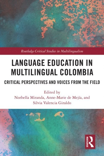 Silvia Valencia Giraldo, Anne-Marie de Mejia, Norbella Miranda - Language Education in Multilingual Colombia, E-bok