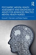 Psychiatric Mental Health Assessment and Diagnosis of Adults for Advanced Practice Mental Health Nurses