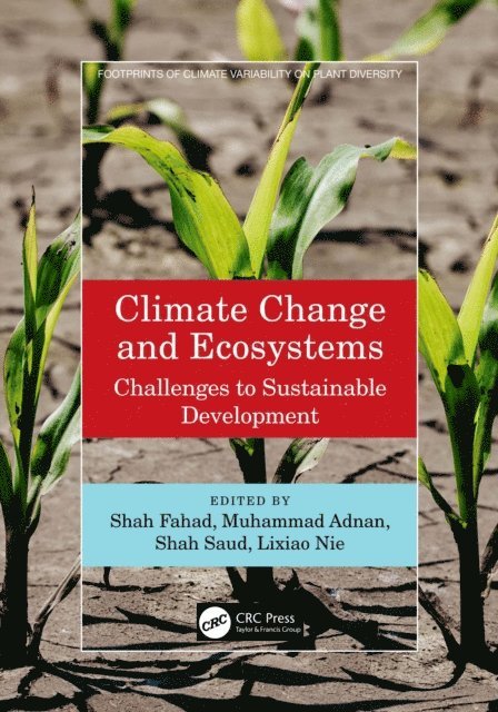 Lixiao Nie, Shah Saud, Muhammad Adnan, Shah Fahad - Climate Change and Ecosystems, E-bok