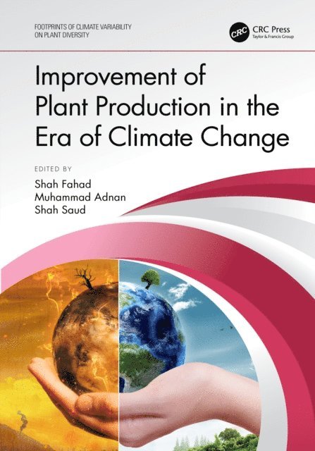 Shah Saud, Muhammad Adnan, Shah Fahad - Improvement of Plant Production in the Era of Climate Change, E-bok