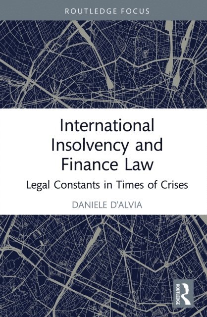 Daniele D'Alvia - International Insolvency and Finance Law, E-bok
