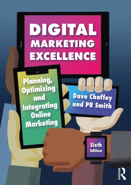 PR Smith, Dave Chaffey - Digital Marketing Excellence, E-bok