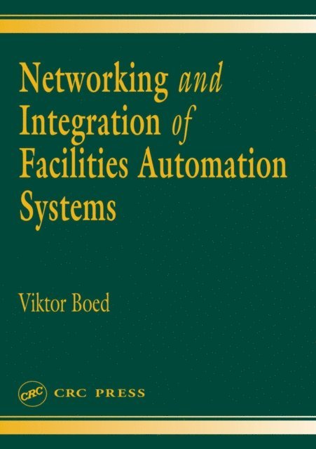 Viktor Boed - Networking and Integration of Facilities Automation Systems, E-bok