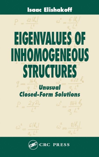 Isaac Elishakoff - Eigenvalues of Inhomogeneous Structures, E-bok