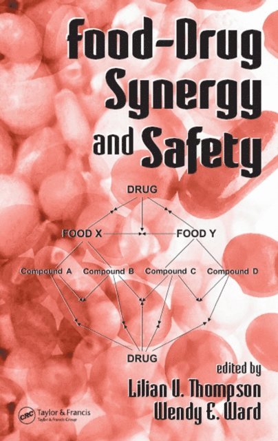 Wendy E. Ward, Lilian U. Thompson - Food-Drug Synergy and Safety, E-bok