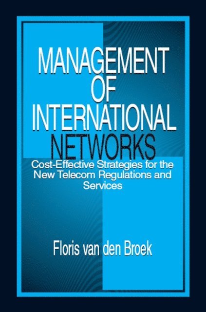 Floris van den Broek - Management of International Networks, E-bok