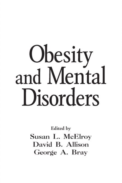 George A. Bray, David B. Allison, Susan L. McElroy - Obesity and Mental Disorders, E-bok