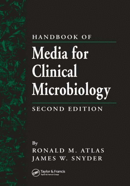 Ronald M. Atlas, James W. Snyder - Handbook of Media for Clinical Microbiology, E-bok