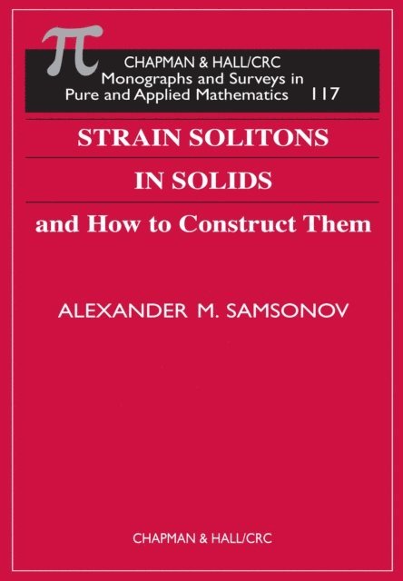 Alexander M. Samsonov - Strain Solitons in Solids and How to Construct Them, E-bok