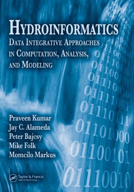 Jay C. Alameda, Momcilo Markus, Mike Folk, Praveen Kumar - Hydroinformatics, E-bok