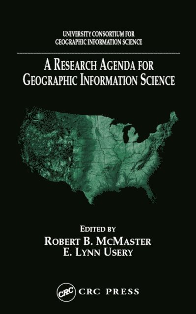 E. Lynn Usery, Robert B. McMaster - Research Agenda for Geographic Information Science, E-bok