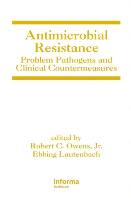 Ebbing Lautenbach, Robert C. Owens - Antimicrobial Resistance, E-bok