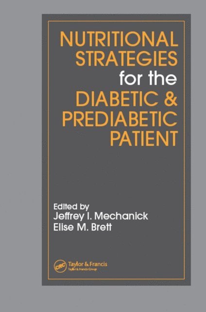 Elise M. Brett, Jeffrey I. Mechanick - Nutritional Strategies for the Diabetic/Prediabetic Patient, E-bok