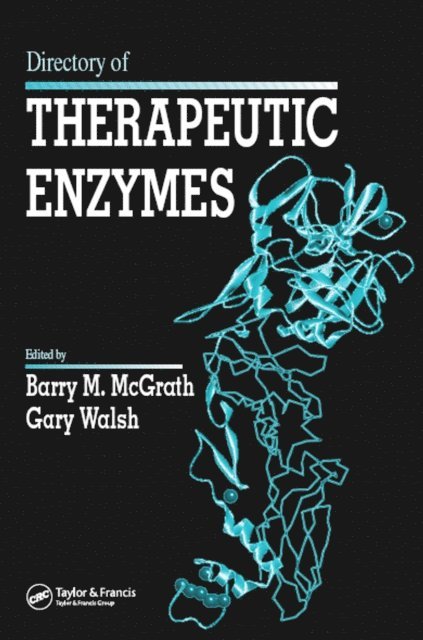 Gary Walsh, Barry M. McGrath - Directory of Therapeutic Enzymes, E-bok