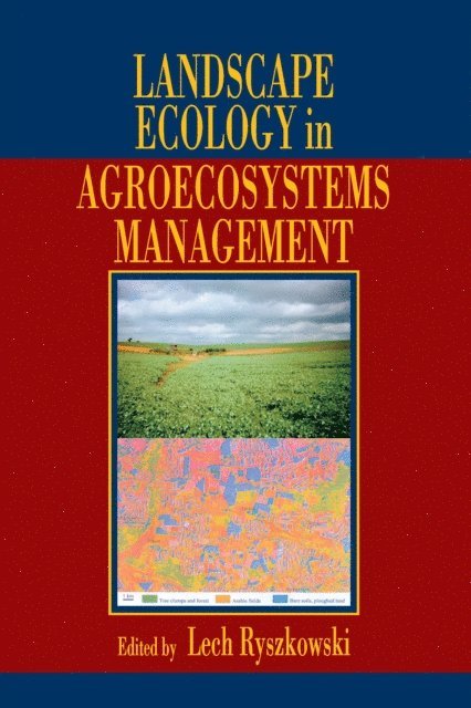Lech Ryszkowski - Landscape Ecology in Agroecosystems Management, E-bok
