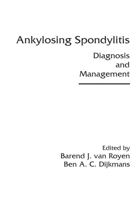 Ben A. C. Dijkmans, Barend J. van Royen - Ankylosing Spondylitis, E-bok. Tillgänglighet: Lägg i varukorg