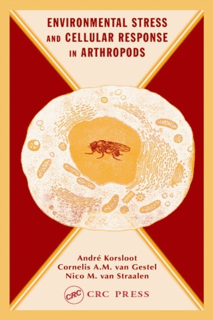 Nico M. van Straalen, Cornelis A. M. van Gestel, Andre Korsloot - Environmental Stress and Cellular Response in Arthropods, E-bok