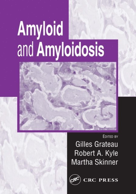 Martha Skinner, Robert A. Kyle, Gilles Grateau - Amyloid and Amyloidosis, E-bok