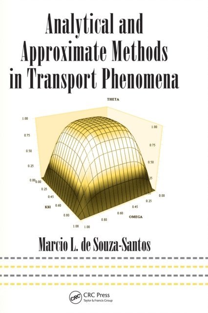 Marcio L. de Souza-Santos - Analytical and Approximate Methods in Transport Phenomena, E-bok