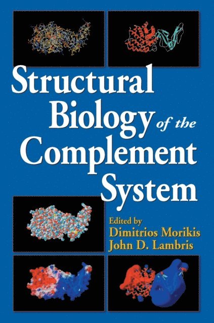 John D. Lambris, Dimitrios Morikis - Structural Biology of the Complement System, E-bok