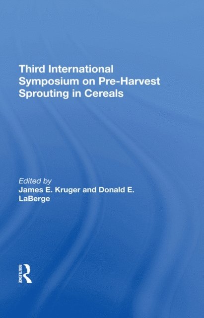 Donald Laberge, James Kruger - Third International Symposium On Preharvest Sprouting In Cereals, E-bok