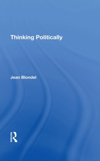 Jean Blondel - Thinking Politically, E-bok
