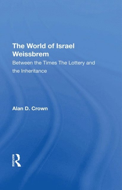 Alan Crown, Ann C Crouter, Susan M Mchale, Israel Weissbrem - World Of Israel Weissbrem, E-bok