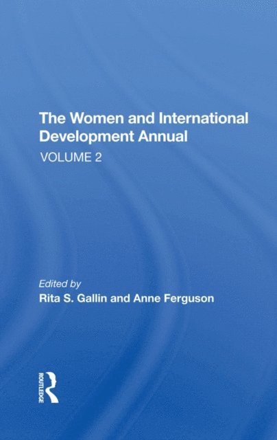 Anne Ferguson, Rita S Gallin - Women And International Development Annual, Volume 2, E-bok