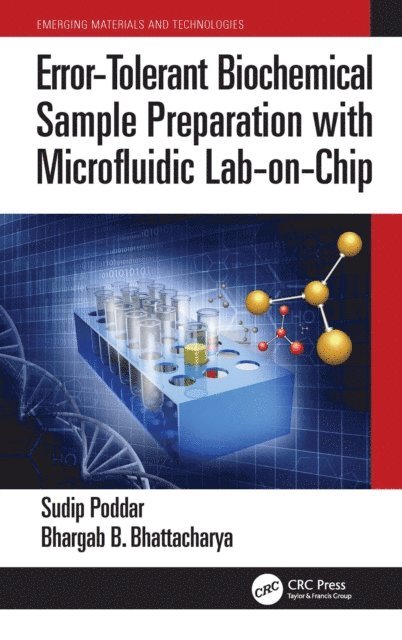 Bhargab B. Bhattacharya, Sudip Poddar - Error-Tolerant Biochemical Sample Preparation with Microfluidic Lab-on-Chip, E-bok