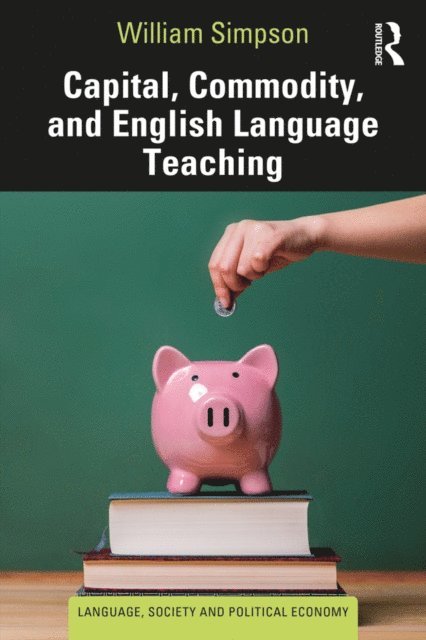 William Simpson - Capital, Commodity, and English Language Teaching, E-bok