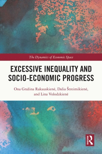 Lina Volodzkiene, Dalia Streimikiene, Ona Grazina Rakauskiene - Excessive Inequality and Socio-Economic Progress, E-bok