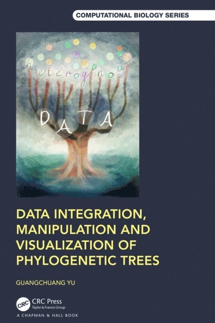 Guangchuang Yu - Data Integration, Manipulation and Visualization of Phylogenetic Trees, E-bok