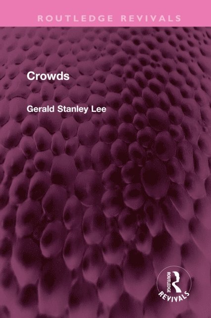 Gerald Stanley Lee - Crowds, E-bok