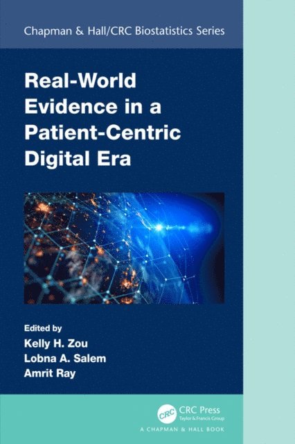 Amrit Ray, Lobna A. Salem, Kelly H. Zou - Real-World Evidence in a Patient-Centric Digital Era, E-bok